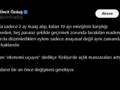 Ümit Özdağ: Madencilerin Eylemi Hem Anayasal Hem İnsani Haktır