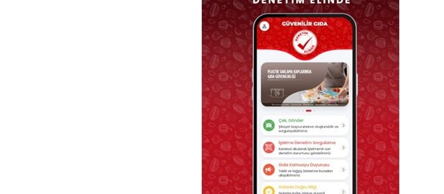 Güvenilir Gıda Uygulaması Hizmete Girdi